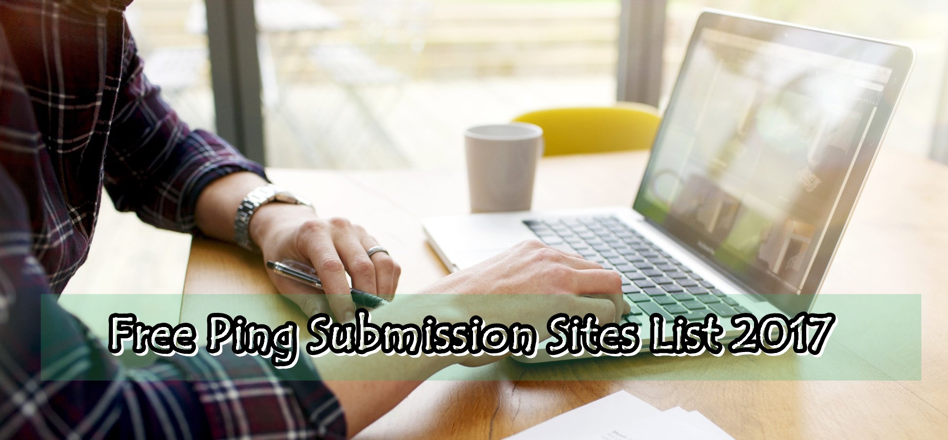 Free Ping Submission Sites List 2017