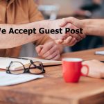 We Accept Guest Post