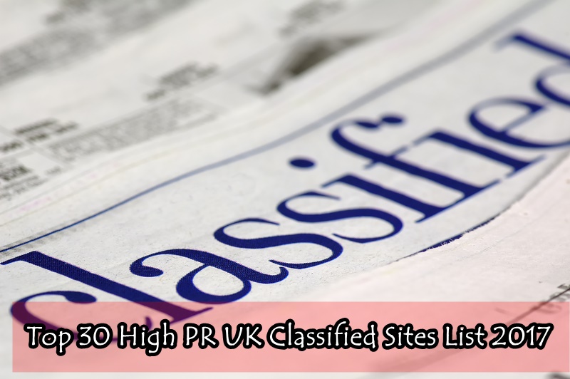 Top 30 High PR UK Classified Sites List 2017