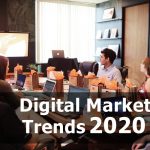Digital Marketing Trends 2020