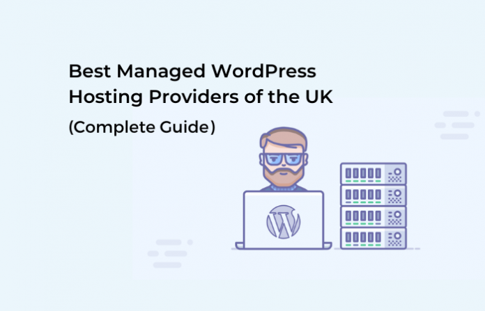 Best Managed WordPress Hosting Providers of the UK (Complete Guide)