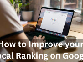 How to Improve your Local Ranking on Google
