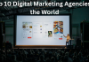 Top 10 Digital Marketing Agencies in the World